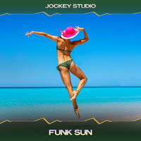Jockey Studio - Funk Sun (House Mix, 24 Bit Remastered)