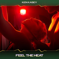 Ken Kasey - Feel the Heat (24 Bit Remastered)