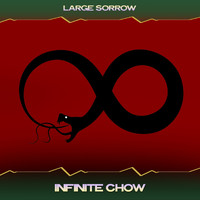 Large Sorrow - Infinite Chow (24 Bit Remastered)