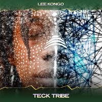 Lee Kongo - Teck Tribe (Black Tribe Mix, 24 Bit Remastered)