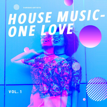 Various Artists - House Music - One Love, Vol. 1