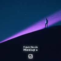 Frank Garcia - Missing u