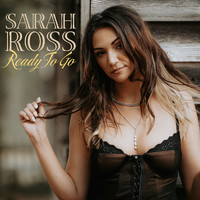 Sarah Ross - Ready to Go