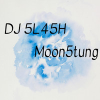 DJ 5L45H - Moon5tung