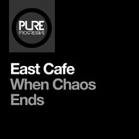 East Cafe - When Chaos Ends