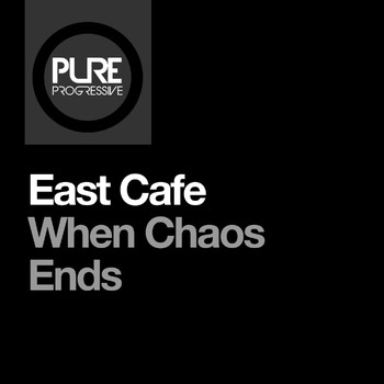 East Cafe - When Chaos Ends