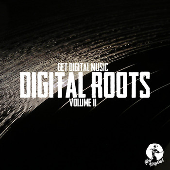 Various Artists - Get Digital Presents Digital Roots, Volume II