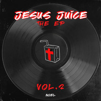 Noel - Jesus Juice: The EP, Vol. 2