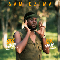 Sam Dzima - Six Nine (Either Way) (Explicit)