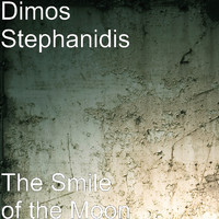 Dimos Stephanidis - The Smile of the Moon