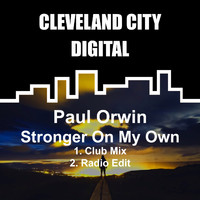 Paul Orwin - Stronger on My Own
