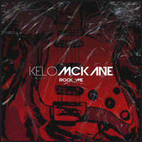 Kelo Mckane - Rock Me