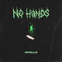 Apollo - No Hands (Explicit)