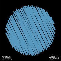 Vertefeuille - Let Time Fly