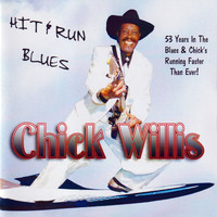 Chick Willis - Hit & Run Blues