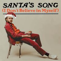 Taylor Ashton - Santa's Song (I Don't Believe in Myself)