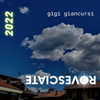 Gigi Giancursi - Rovesciate