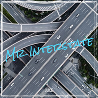 Juice - Mr Interstate (Explicit)