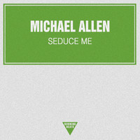 Michael Allen - Seduce Me