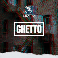 Faze2 - Ghetto