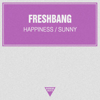 Freshbang - Happiness \ Sunny