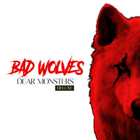Bad Wolves - Dear Monsters (Deluxe [Explicit])