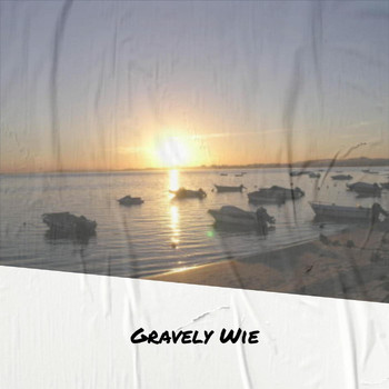 Various Artists - Gravely Wie