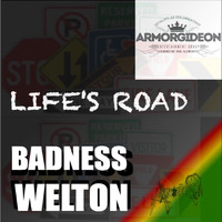 Badness Welton - Life's Road