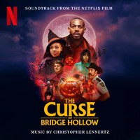 Christopher Lennertz - The Curse of Bridge Hollow (Soundtrack from the Netflix Film)