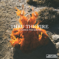Grace Weber - Thru the Fire (feat. Chance the Rapper) (Explicit)