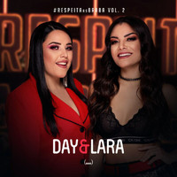 Day & Lara - Respeita As Braba (Ao Vivo / Vol. 2)