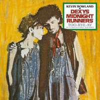 Dexys Midnight Runners, Kevin Rowland - Too-Rye-Ay (As It Should Have Sounded 2022)