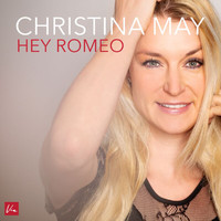 Christina May - Hey Romeo