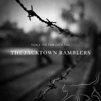 The Jacktown Ramblers - Tickle the Tom Cat's Tail