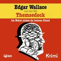 Edgar Wallace - Edgar Wallace und der Fall Themsedock