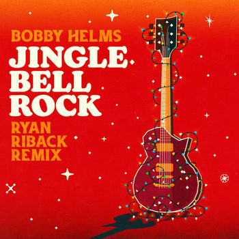 Bobby Helms - Jingle Bell Rock (Ryan Riback Remix)