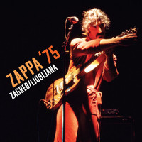 Frank Zappa - ZAPPA ’75: Zagreb/Ljubljana