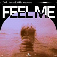 The Rocketman, HAZE feat. Melissa de Kleine - Feel Me