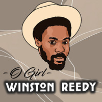 Winston Reedy - O Girl