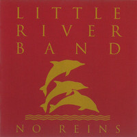 Little River Band - No Reins (Remastered 2022)