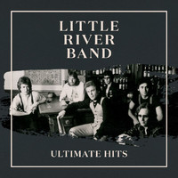 Little River Band - Ultimate Hits (Remastered 2022)