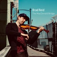 Brad Reid - The MacDonald Bridge