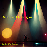 Derrick R W Nicholas - Ballroom Electronica