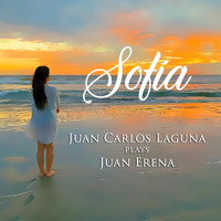 Juan Carlos Laguna - Sofía (Juan Carlos Laguna Plays Juan Erena)