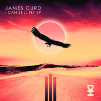 James Curd - I Can Still Fly