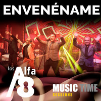 Los Alfa 8 - Envenéname (Music Time Sessions) (En Vivo)