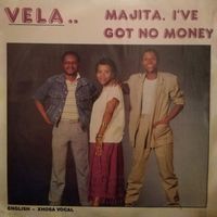 Vela - Majita. I've Got No Money