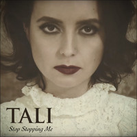 Tali - Stop Stopping Me