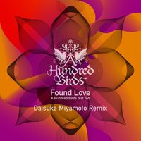A Hundred Birds - Found Love (feat. TeN) (Daisuke Miyamoto Remix)