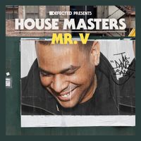 Mr. V - Defected Presents House Masters: Mr. V (Explicit)